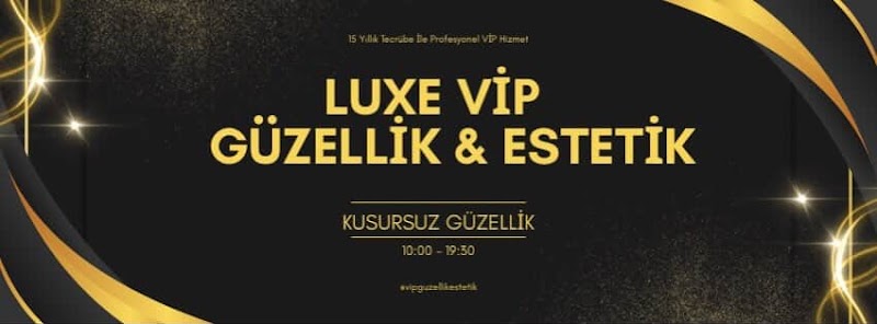 LUXE VİP GÜZELLİK VE BAKIM MERKEZİ